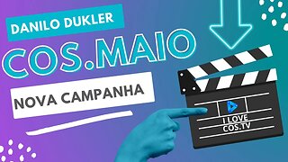 COS MAIO NOVA CAMPANHA NA COS.TV