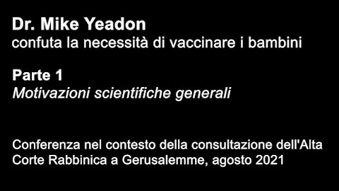 Dr. Mike Yeadon confuta la necessità di vaccinare i bambini