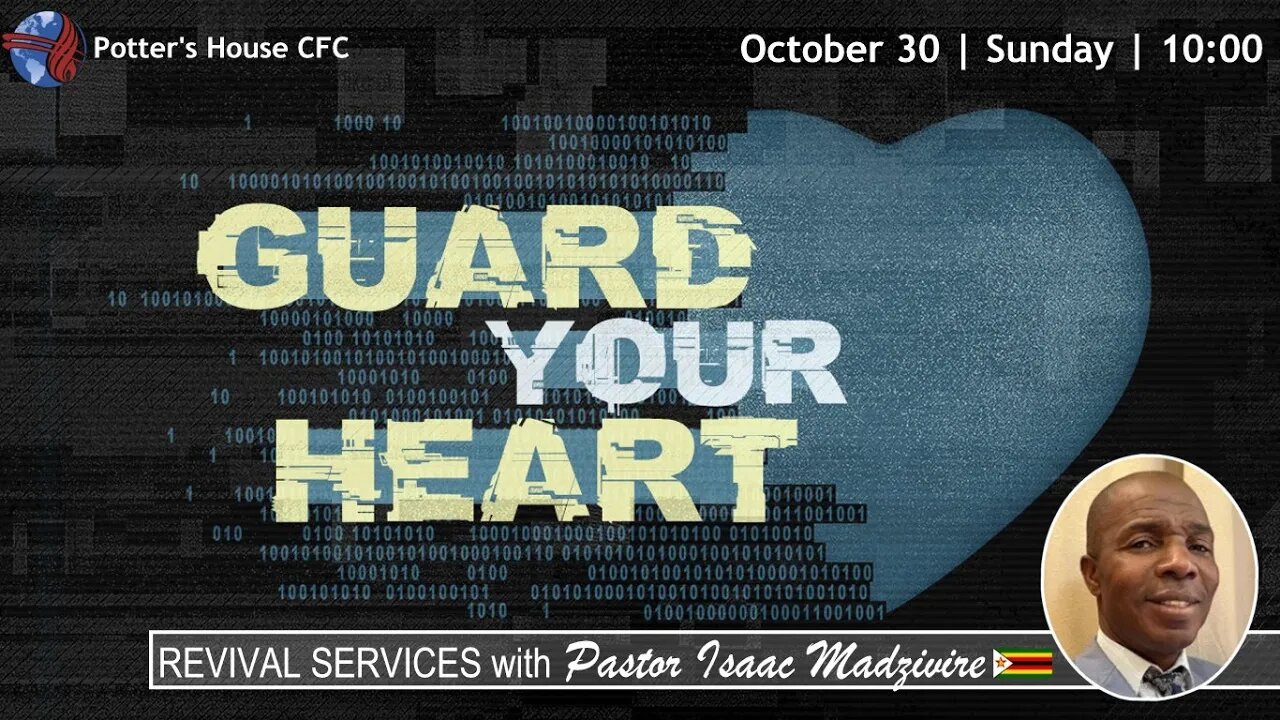 REVIVAL SERVICE| SUN AM | Pst Isaac Madzivire | GUARD YOUR HEART |10:00 | 30 Oct 2022
