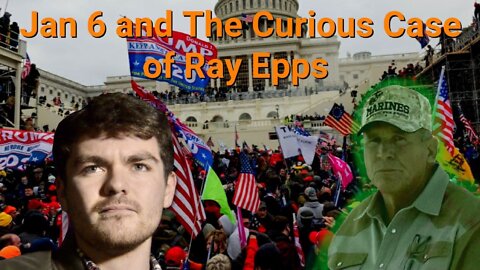 Nick Fuentes || Jan 6 and The Curious Case of Ray Epps
