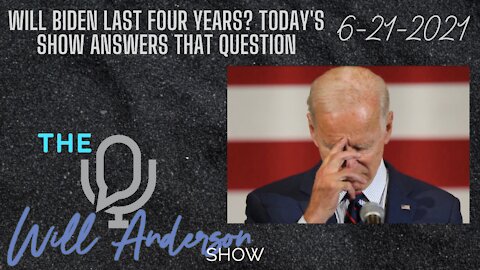 Will Biden Last Four Years? Today's Show Answers That Question