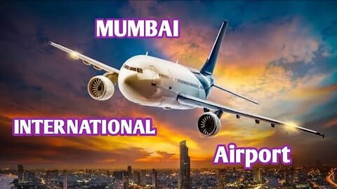 ✈️ Mumbai International Airport ✈️