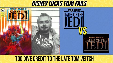 Disney Lucas Film Fails to Give Credit to the Late Tom Veitch Creator of The Tales of the Jedi