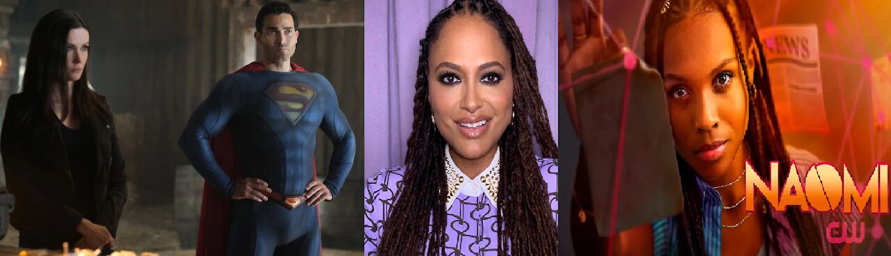 Ava DuVernay's NAOMI CW Show NEEDS Superman & Lois Show Help to Launch