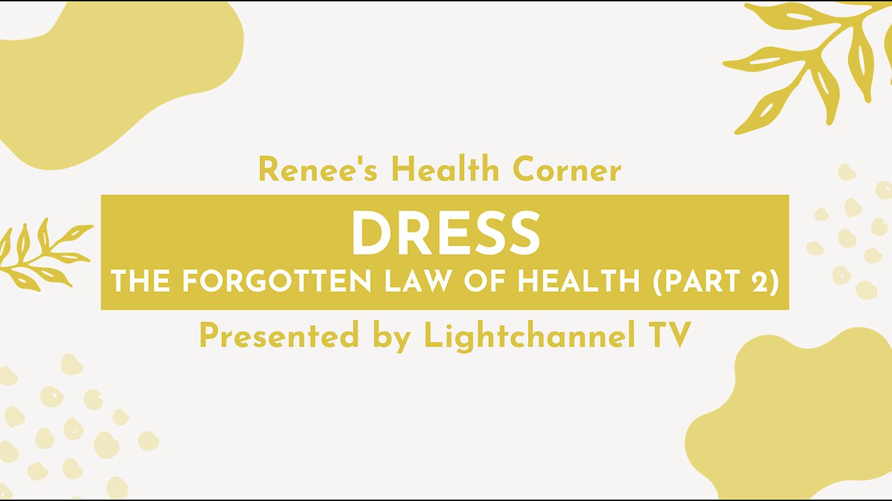 Renees Health Corner: Dress - The Forgotten Law of Health (Part 2)