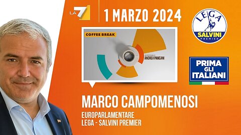 🔴 Interventi dell'euro Deputato, On. Marco Campomenosi ospite a "Coffee Break" (01/03/2024).