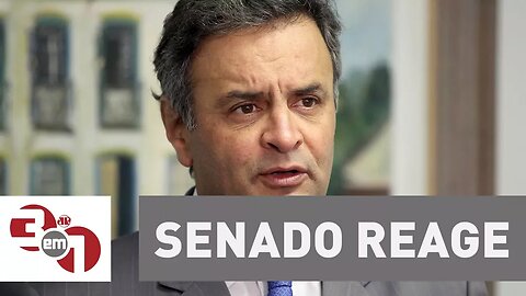 Senado reage à decisão da 1ª turma do STF de afastar Aécio Neves