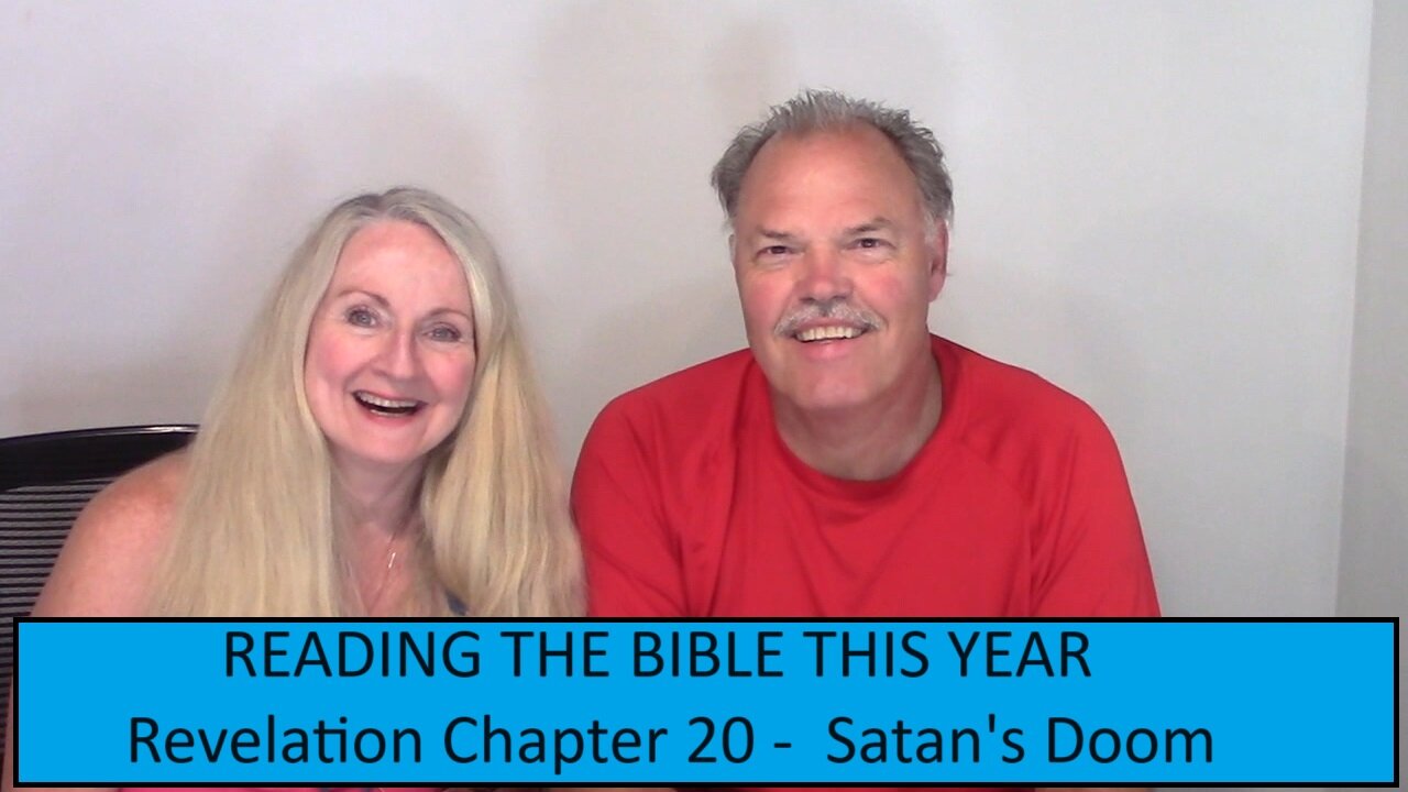 READING THE BIBLE THIS YEAR-Revelation 20-Satan's Doom