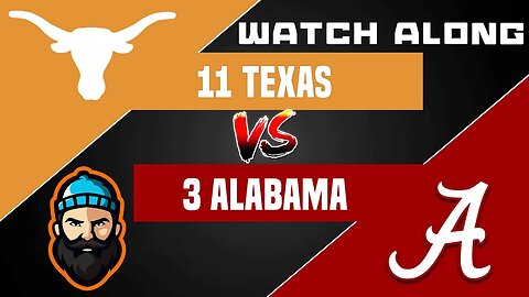 #11 Texas vs #3 Alabama | Watch Along