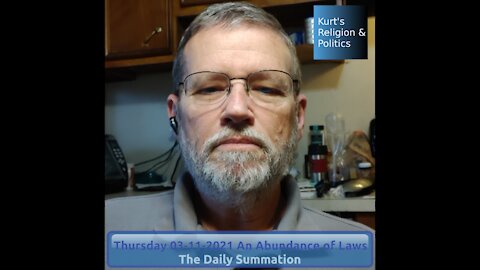 20210311 An Abundance of Laws - The Daily Summation