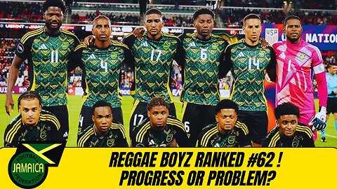 Reggae Boyz End 2024 with a FIFA Ranking #62: But Is That Enough?