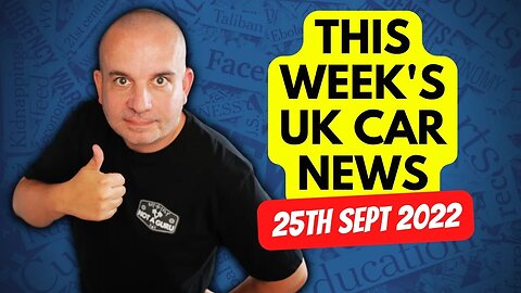 This Week's UK Car News Roundup | 25th September 2022