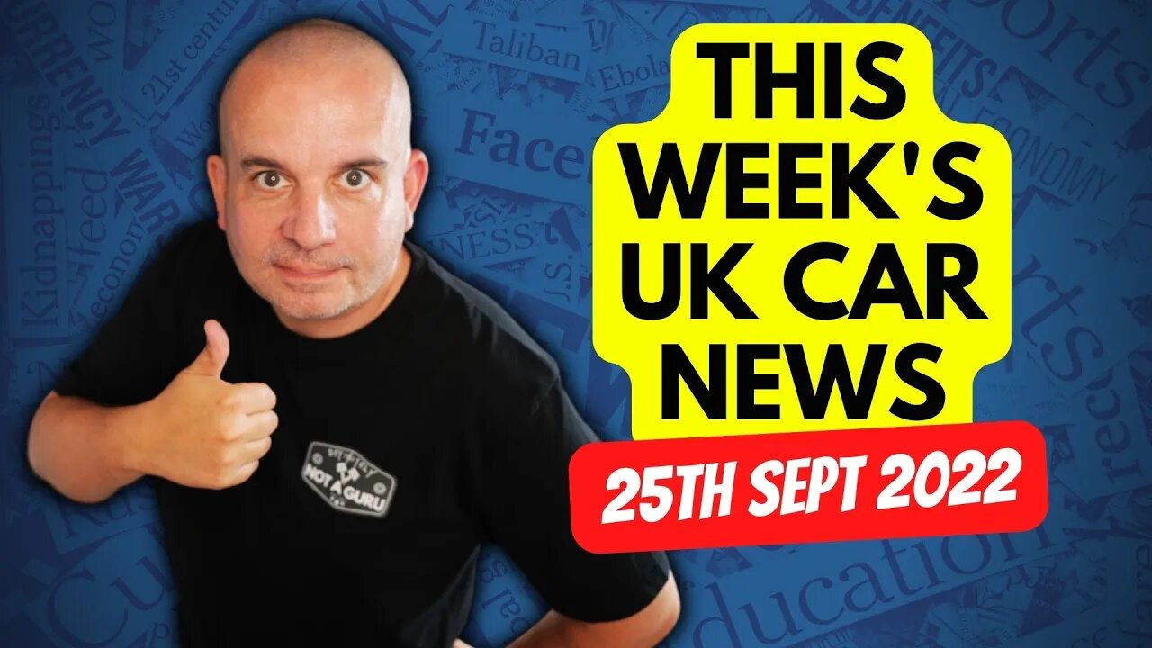 This Week's UK Car News Roundup | 25th September 2022