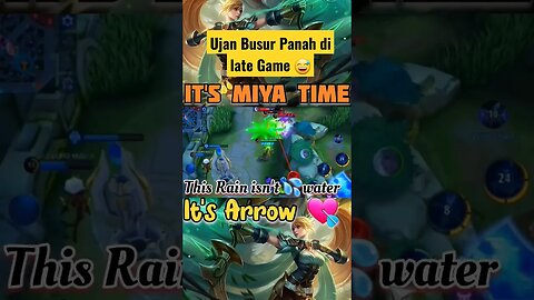 Miya @late Game, Panah dimana-mana 😅 #mobilelegends #razimaruyama #savage #memes #miya #lategame