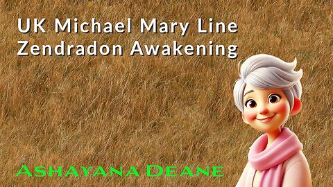 UK Michael Mary Line Zendradon Awakening 1 of 6