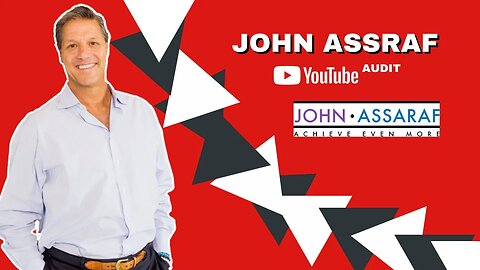 JOHN ASSRAF YOUTUBE CHANNEL AUDIT