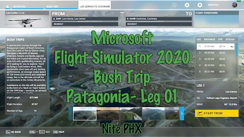 MSFS2020 Patagonia Bush Trip Leg 01