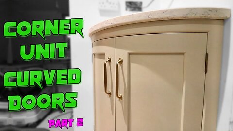 Curved Shaker Style Corner Unit Part 2: - Making the Doors