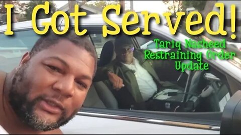 I've Been Served! Tariq Nasheed Restraining Order Update!
