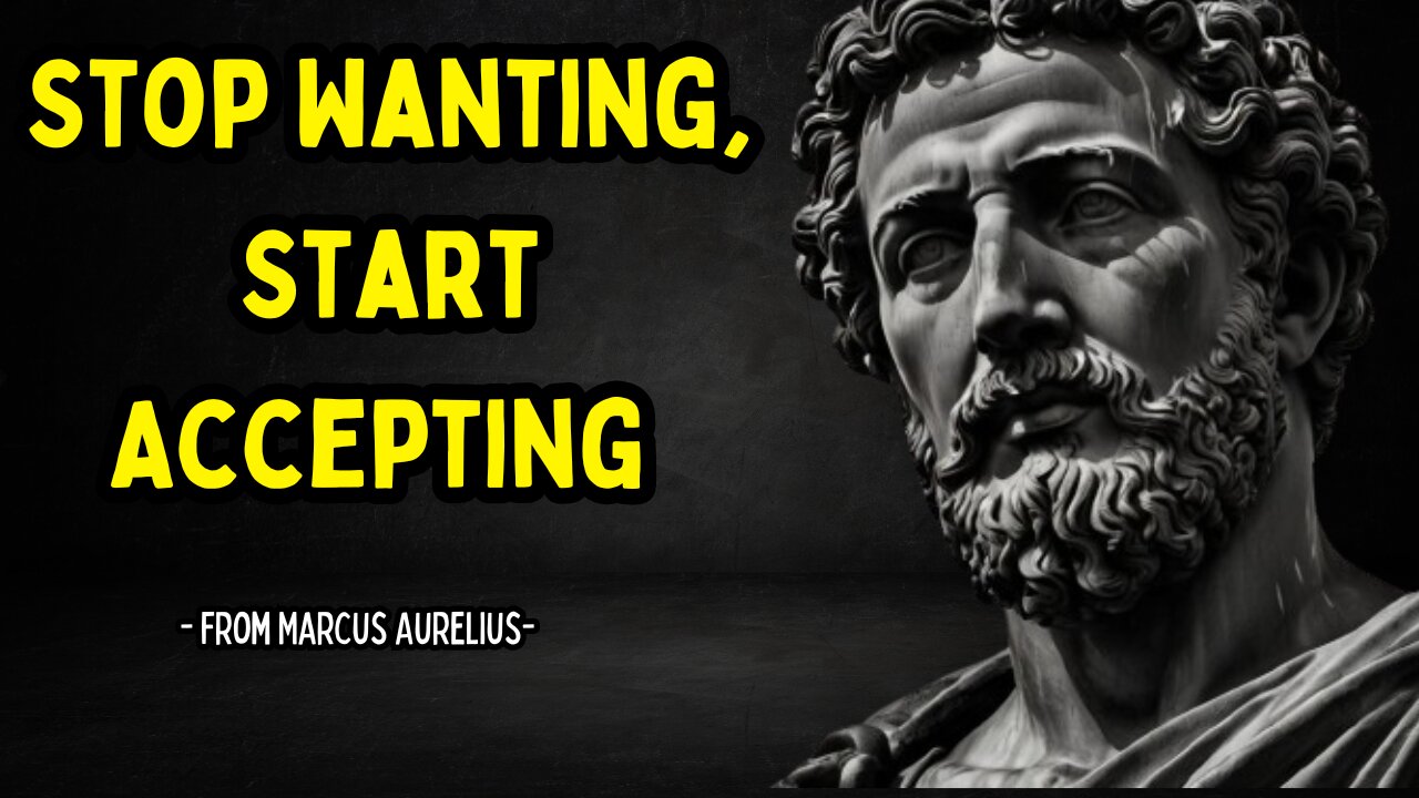 You Need to Hear This: Marcus Aurelius' Stoic Lessons on Acceptance