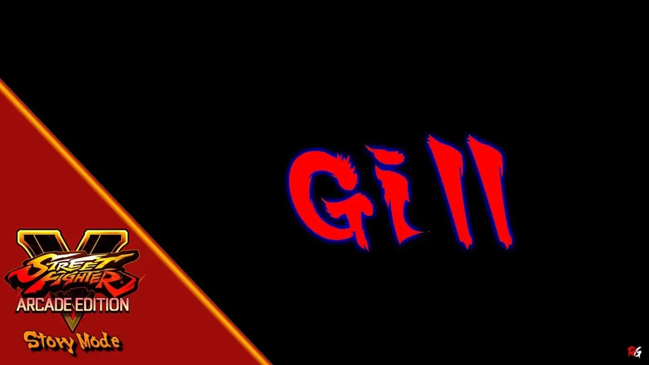 Street Fighter V: Arcade Edition - Story Mode - Gill