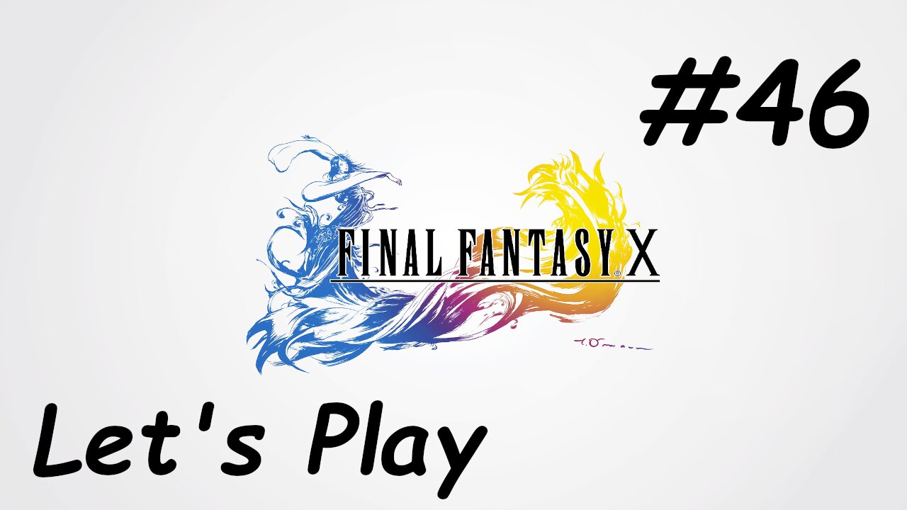 Let's Play Final Fantasy 10 - Part 46