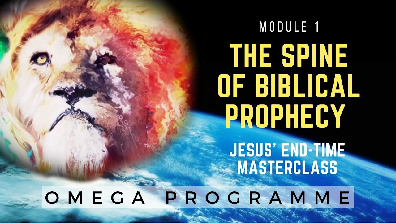 Omega - Mod 1 - The Spine of Biblical Prophecy