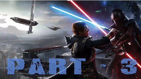 STAR WARS JEDI: FALLEN ORDR - PART 3