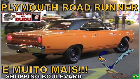 PLYMOUTH ROAD RUNNER E MUITO MAIS - SHOPPING BOULEVARD CURITIBA - 12/09/23 PART 1/6 CARRÕES DO DUDU