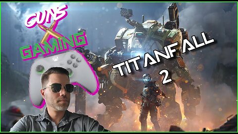 TITANFALL 2 | Because Battlefront II Sucks