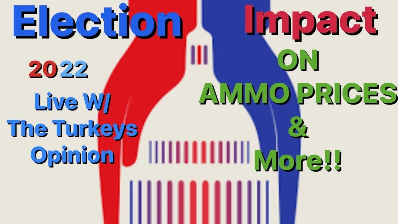 2022 Election IMPACT~Gun Rights/Prices