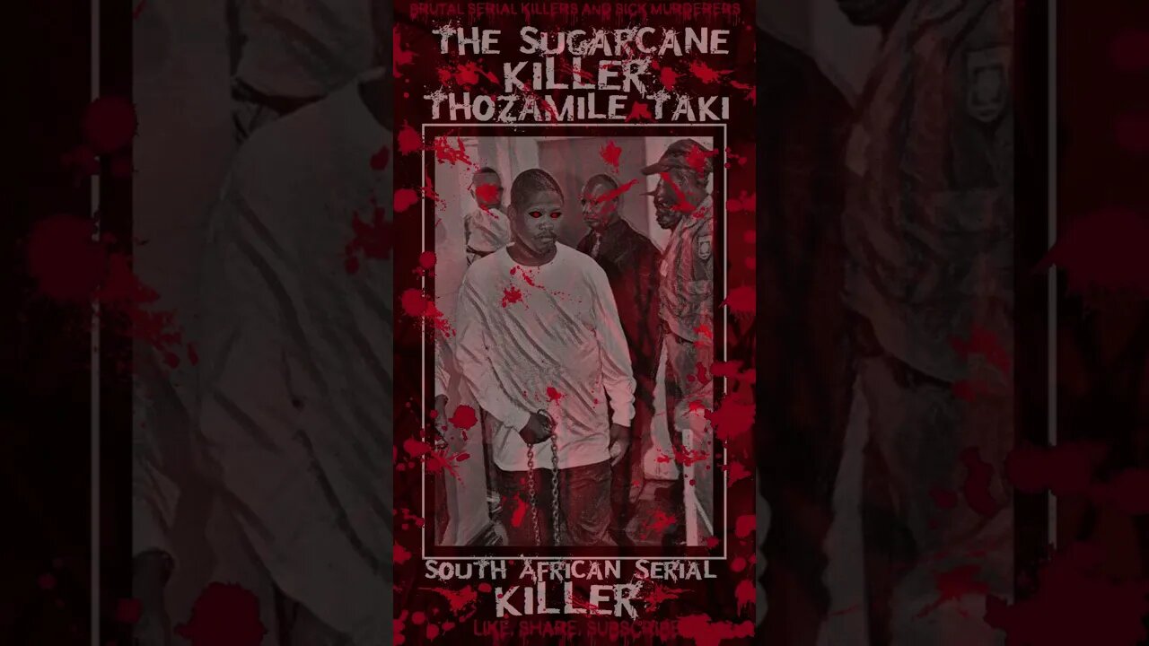 Thozamile Taki, The Sugarcane Killer, South African Serial Killer