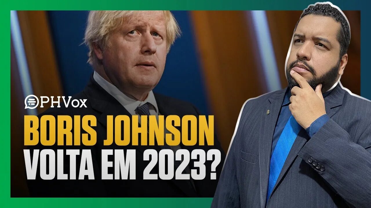 Boris Johnson ganha força e pode voltar ao cargo em 2023 | Ocidente em Foco