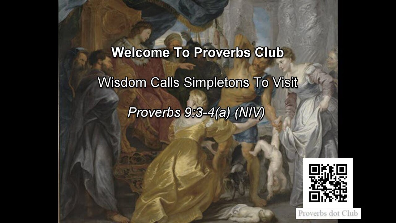 Wisdom Calls Simpletons To Visit - Proverbs 9:3-4(a)