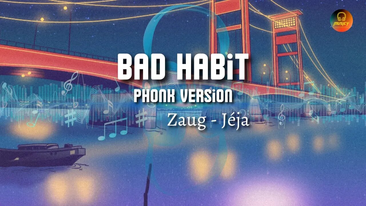 Bad Habit (feat. Zaug) - Phonk Version - Zaug - Jéja | NCS || MUSICY