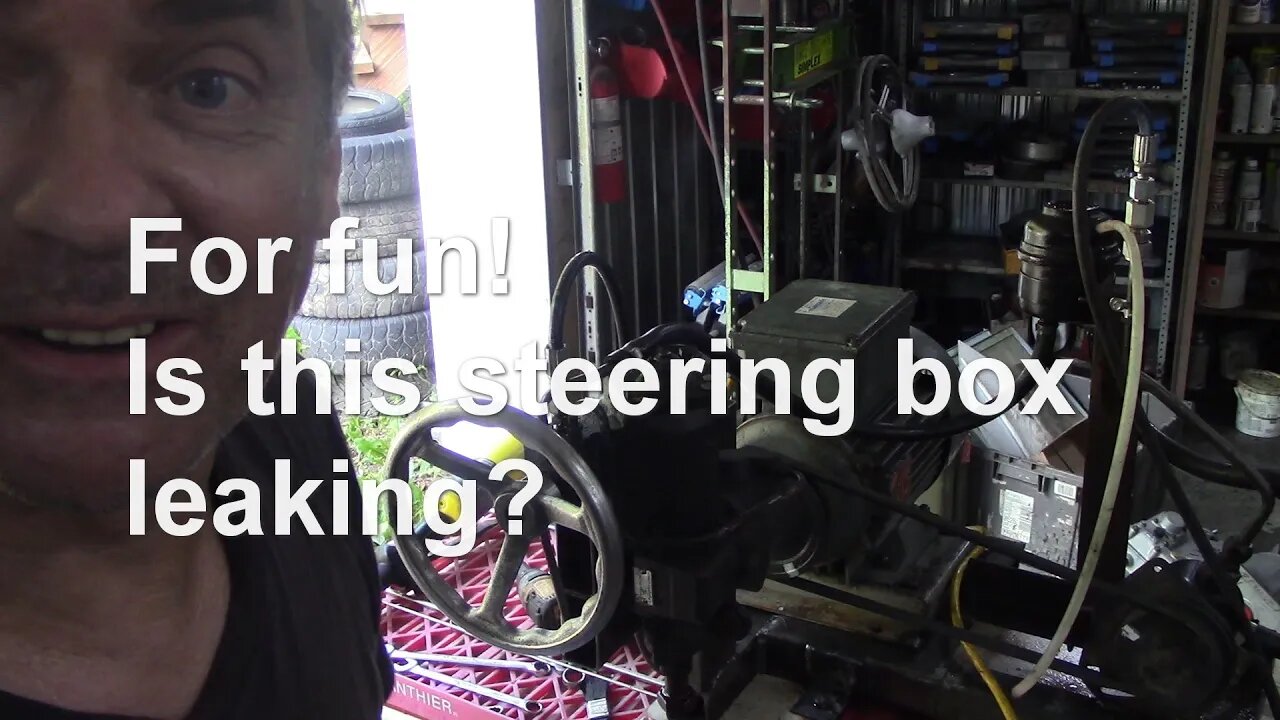 Steering box leak test - for fun !