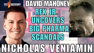 David Mahoney and Nicholas Veniamin Break Down RFK Jr.'s Fight Against Big Pharma Corruption