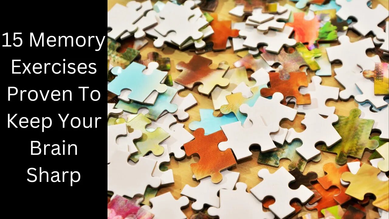 15 Memory Exercises Proven To Keep Your Brain Sharp