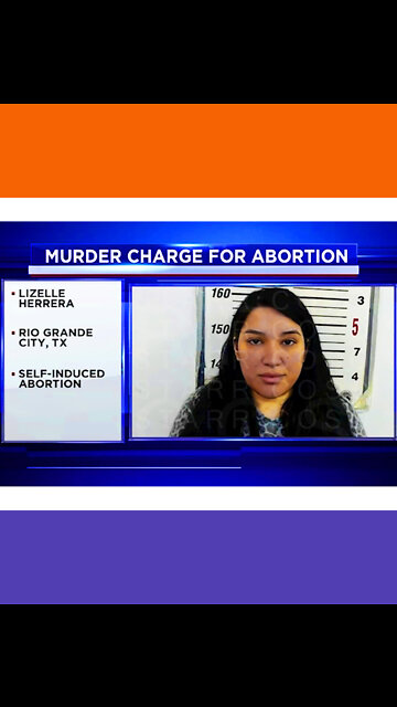 Texas Woman Charged With Murder For Self-Induced Abortion