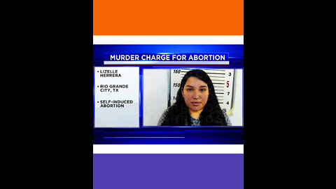 Texas Woman Charged With Murder For Self-Induced Abortion