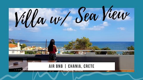 CRETE (Greece): Episode 4 - Our Rented Villa in Chania