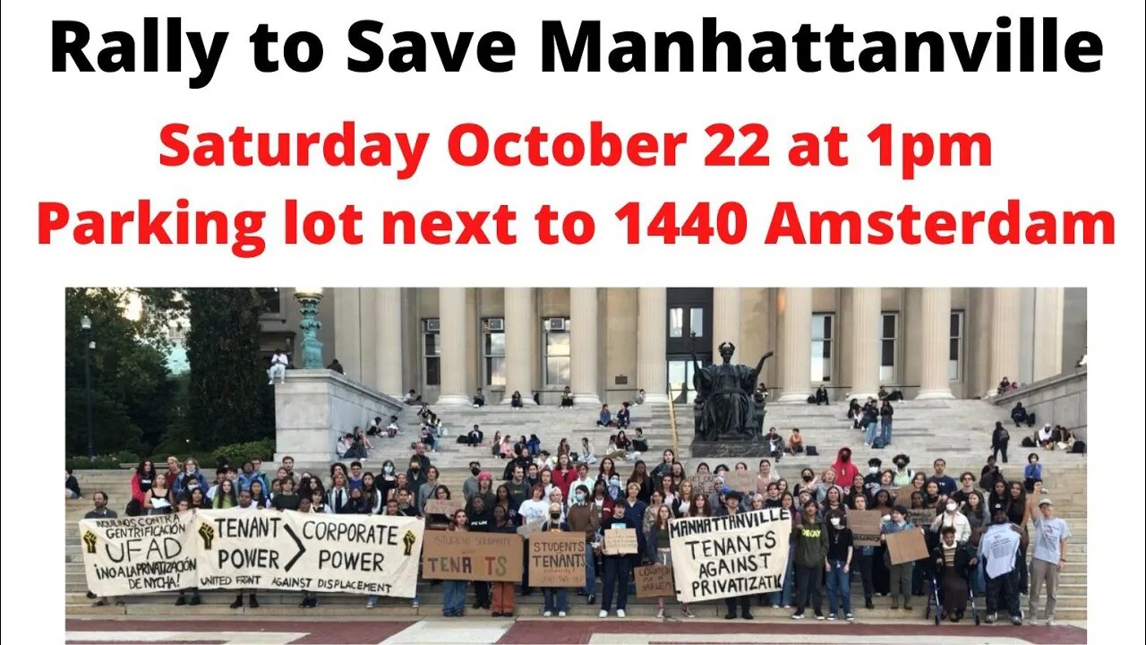 The Rally to Save Manhattanville 1440 Amsterdam Ave @TheUfad 10/22/2022