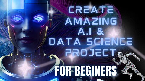 Create Amazing A.I & Data Science Project | Learn A.I & Earn Lots Of Money | Beginners