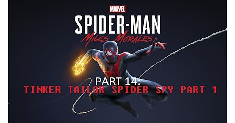 Spider-Man Miles Morales Part 14 Tinker Tailor Spider Spy Part 1