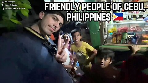 FRIENDLY PEOPLE OF CEBU, PHILIPPINES!