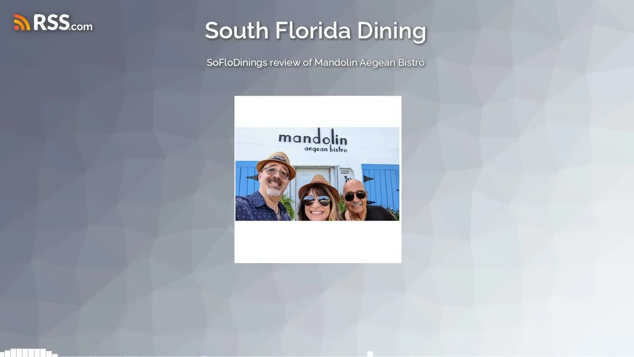 SoFloDinings review of Mandolin Aegean Bistro