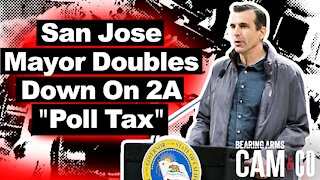 San Jose Mayor Doubles Down On 2A "Poll Tax"