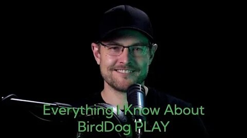 Lets talk about BirdDog PLAY!!