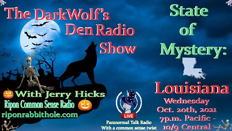 🐺The DarkWolf's Den Radio Show🐺EP 125 : State Of Mystery Louisiana