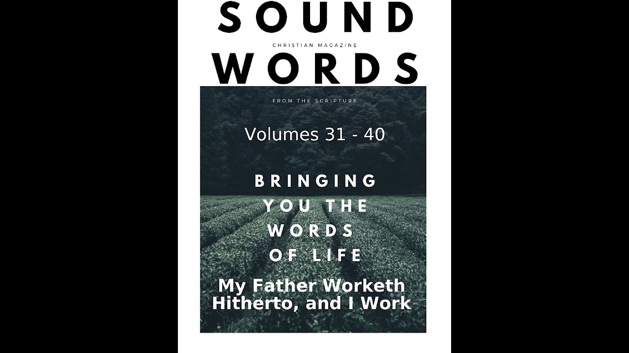 Sound Words, My Father Worketh Hitherto, and I Work